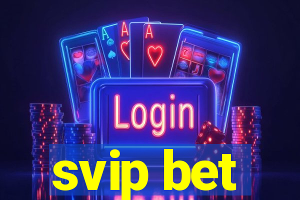 svip bet